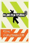 MILANO FILM FESTIVAL 2006