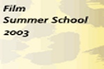 Film Summer school 2003
