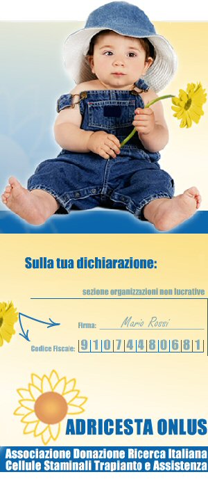 SOSTIENI ADRICESTA ONLUS - ASSOCIAZIONE DONAZIONE RICERCA ITALIANA CELLULE STAMINALI TRAPIANTO E ASSISTENZA